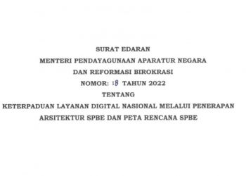 Tangkapan layar Surat Edaran (SE) Menteri PANRB Nomor 18 Tahun 2022 tentang Keterpaduan Layanan Digital Nasional Melalui Penerapan Arsitektur SPBE dan Peta Rencana SPBE, foto : ist